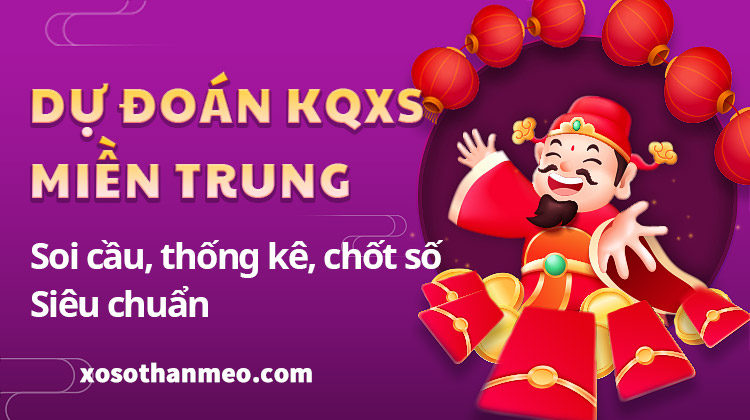 Ngũ A Ca | Dự đoán xổ số Soi cầu Miền Trung Thứ 2 – 20/5/2024