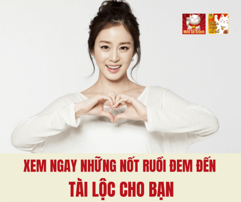 Xem ngay những nốt ruồi đem đến tài lộc cho bạn!