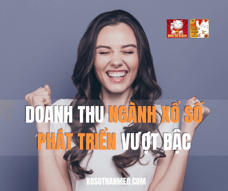 Doanh thu ngành xổ số phát triển vượt bậc