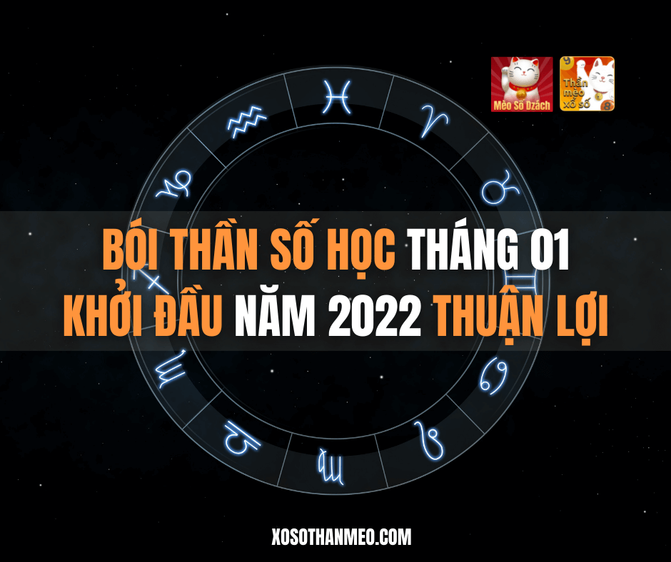 Bói Thần số học tháng 01/2022: Khởi đầu năm 2022 thuận lợi?