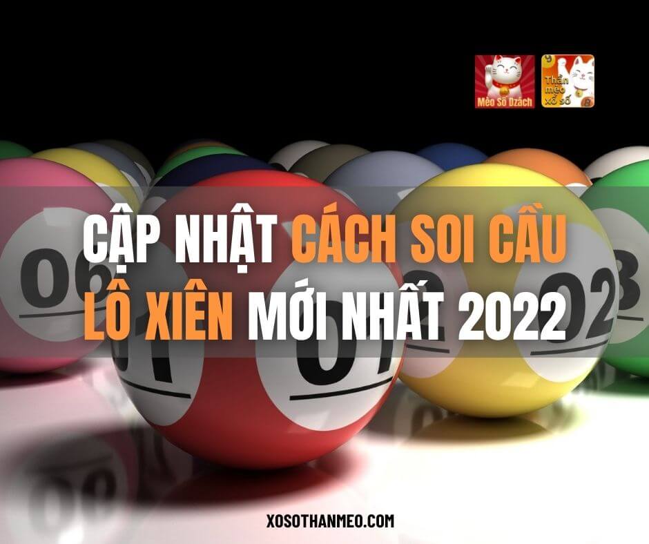 Cập nhật cách soi cầu lô xiên mới nhất 2022