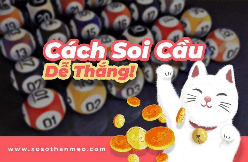 Cách soi cầu lô đề tỷ lệ thắng cao - Cách soi cầu lô đề chính xác