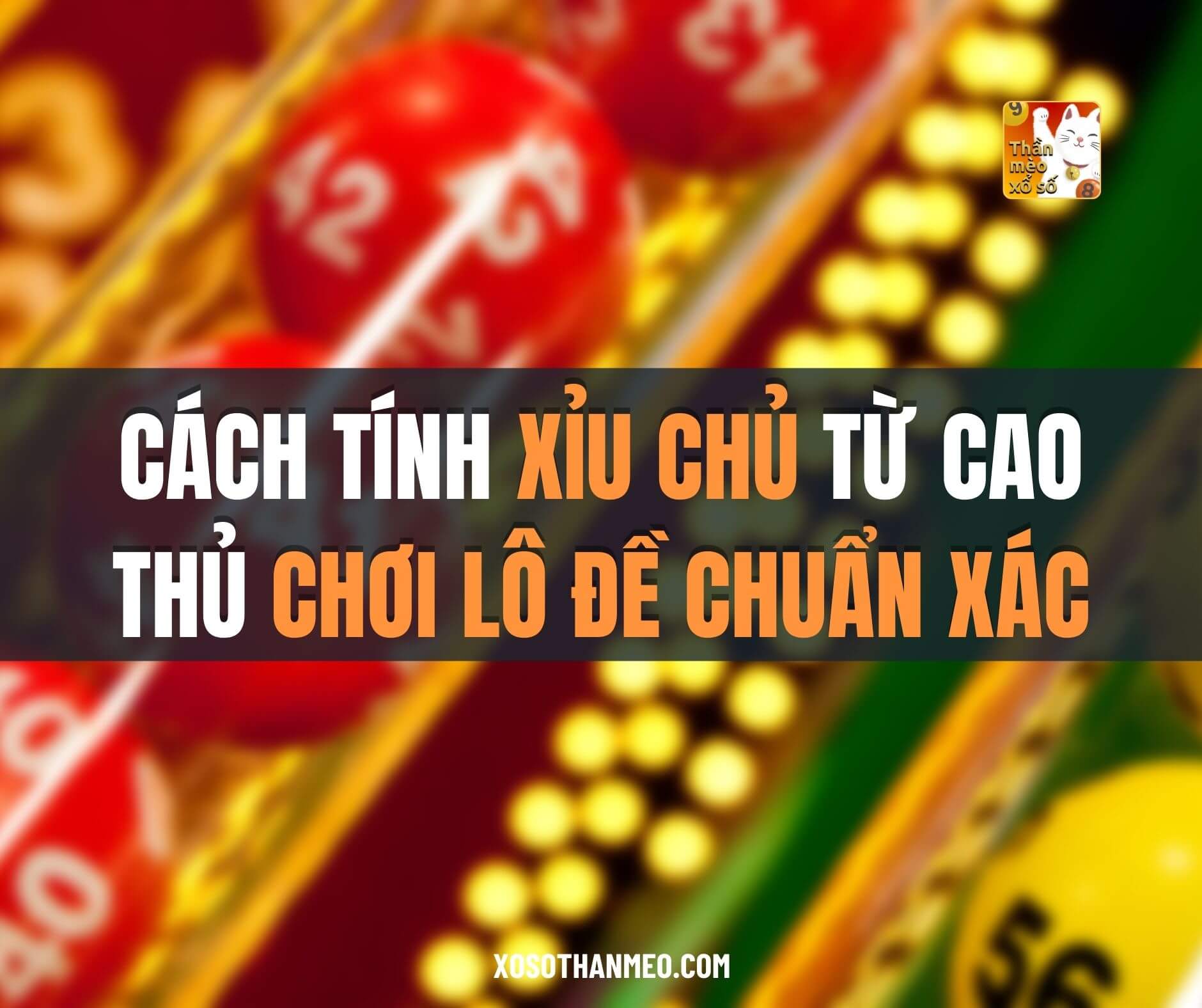 Cách tính xỉu chủ từ cao thủ chơi lô đề chuẩn xác