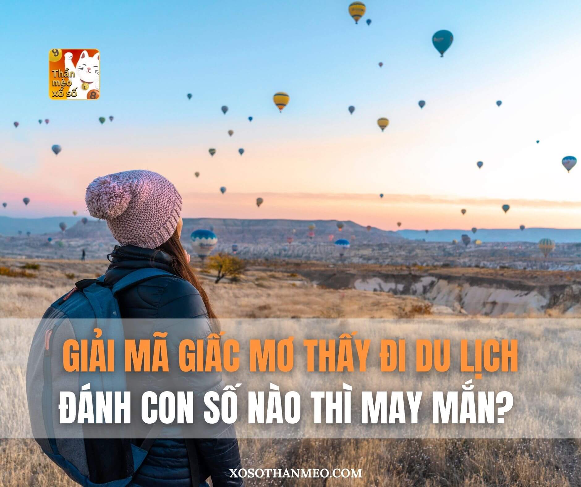 Giải mã giấc mơ thấy đi du lịch, nên đánh con số nào thì may mắn?