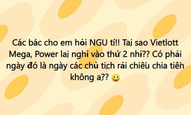 Hỏi ngu tại sao Vietlott Mega, Power nghỉ thứ Hai chàng trai nhận kết đắng