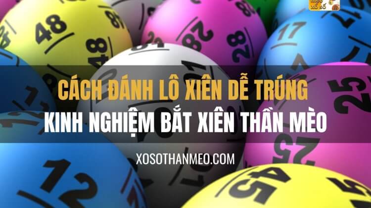 Cách đánh lô xiên dễ trúng | Kinh nghiệm bắt xiên Thần Mèo