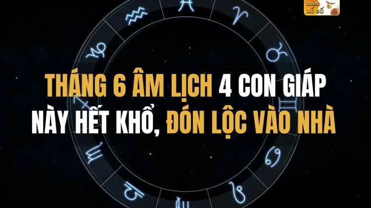 Tháng 6 âm lịch 4 con giáp này hết khổ, đón LỘC vào nhà