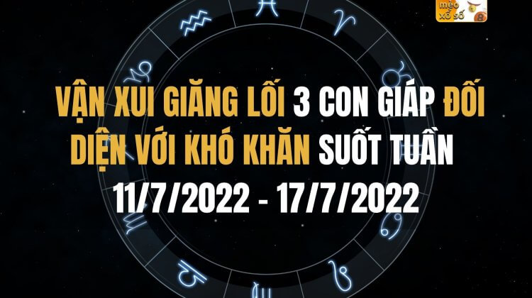 Vận xui giăng lối, 3 con giáp đối diện với khó khăn suốt tuần (11-17/7)