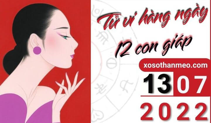 Tử vi hàng ngày - Xem tử vi 12 con giáp ngày 13/07/2022