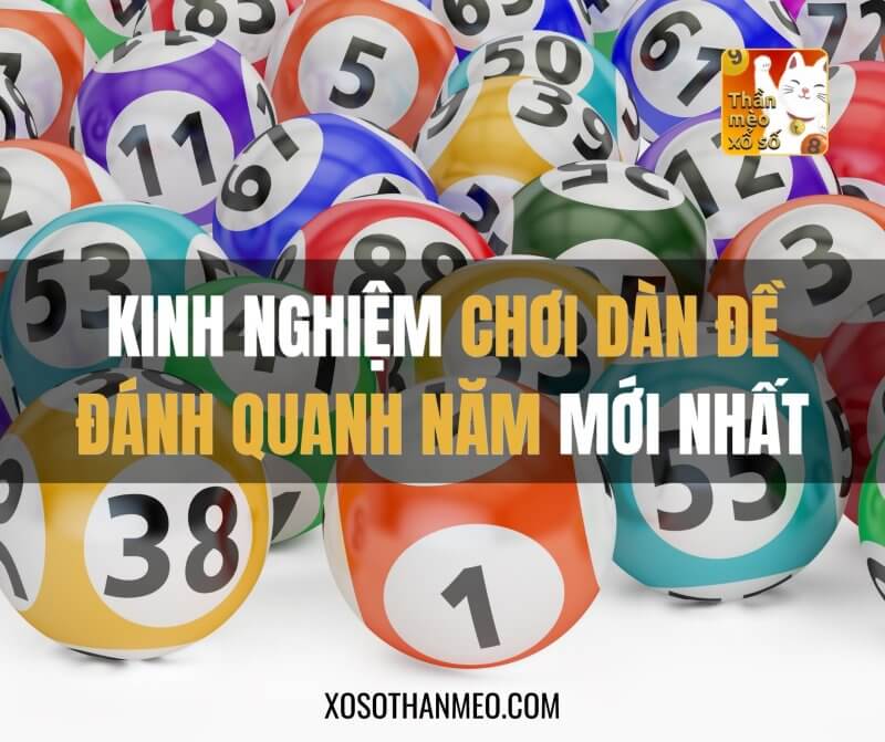 Kinh nghiệm chơi dàn đề đánh quanh năm