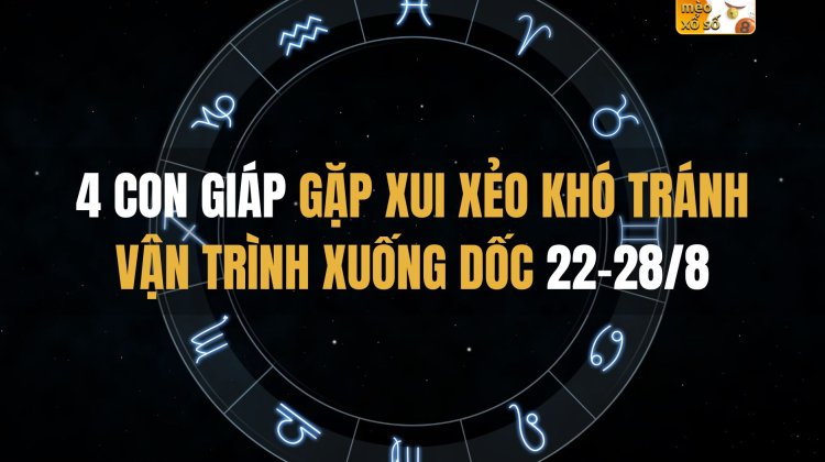 4 con giáp gặp xui xẻo khó tránh, vận trình xuống dốc 22-28/8