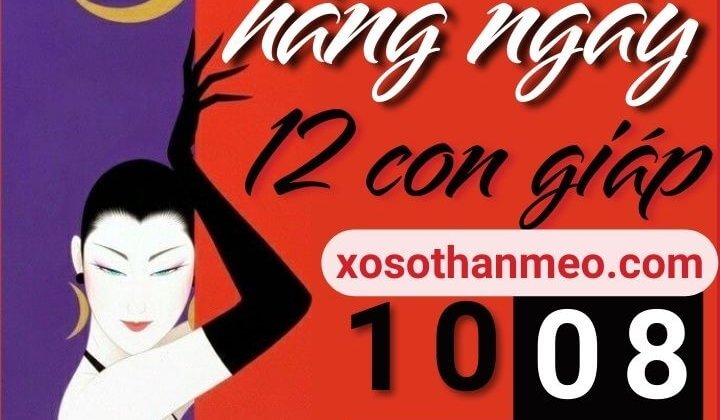 Tử vi hàng ngày - Xem tử vi 12 con giáp ngày 10/08/2022