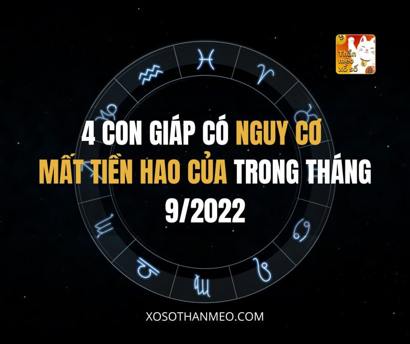 4 con giáp có nguy cơ mất tiền hao của trong tháng 9/2022