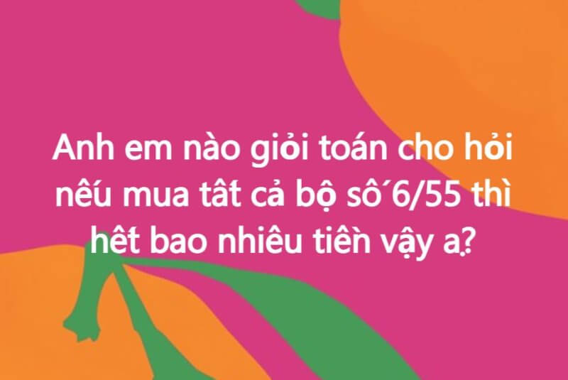 Mua hết vé Vietlott Power 6/55 thì cần bao nhiêu tiền?