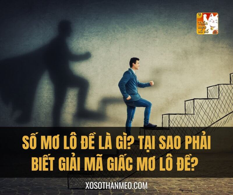 Số Mơ Lô Đề là gì? Tại sao phải biết giải mã giấc mơ lô đề?