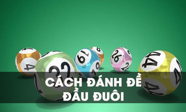 Top 3 cách đánh đề đầu đuôi hiệu quả rất cao