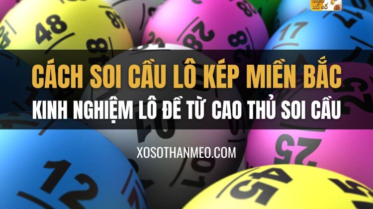 Cách soi cầu lô kép miền Bắc