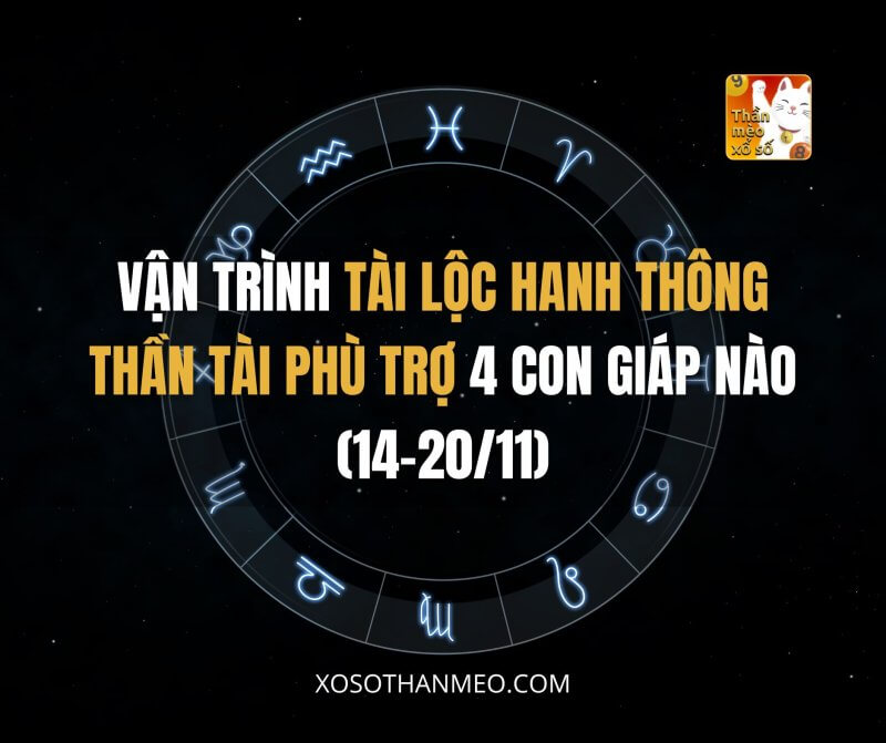 Vận trình tài lộc hanh thông, Thần Tài phù trợ 4 con giáp nào (14-20/11)