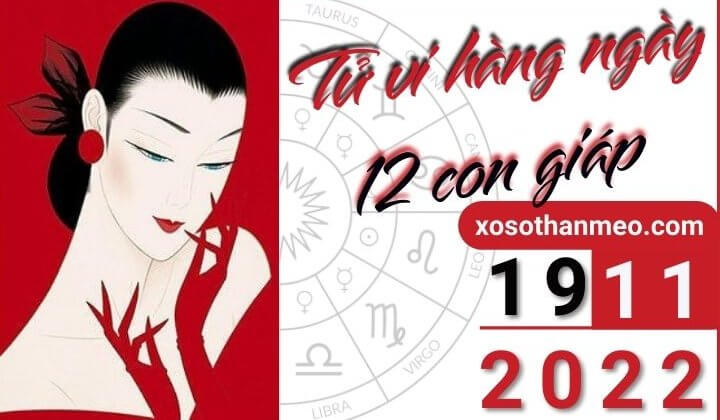 Tử vi hàng ngày - Xem tử vi 12 con giáp ngày 19/11/2022