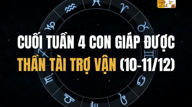 Cuối tuần 4 con giáp được Thần Tài trợ vận (10-11/12)