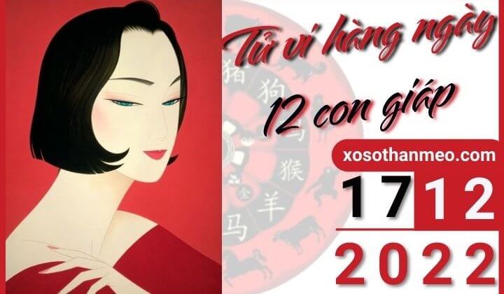 Tử vi hàng ngày - Xem tử vi 12 con giáp ngày 17/12/2022