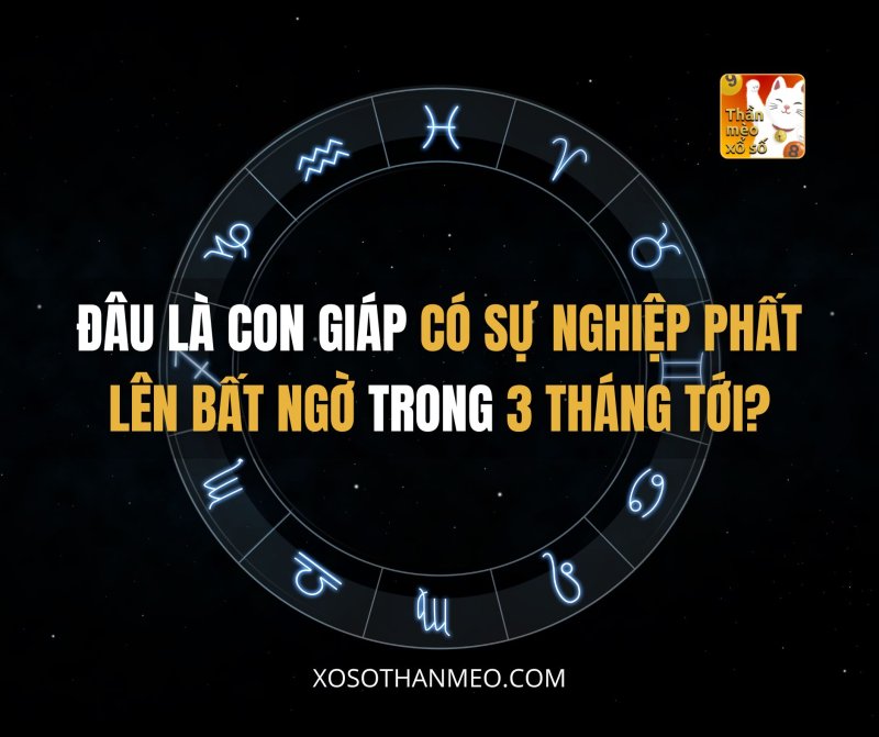 Đâu là con giáp có sự nghiệp phất lên bất ngờ