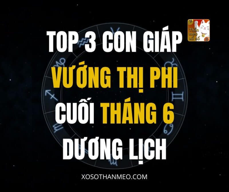 Top 3 con giáp vướng thị phi cuối tháng 6 dương lịch