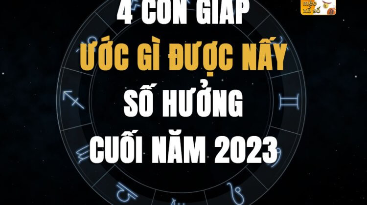 4 con giáp ước gì được nấy, số hưởng cuối năm 2023