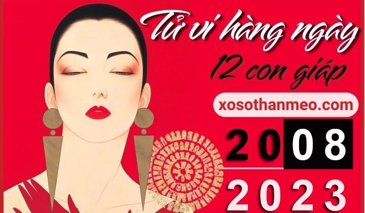 Tử vi hàng ngày – Xem tử vi 12 con giáp ngày 20/08/2023