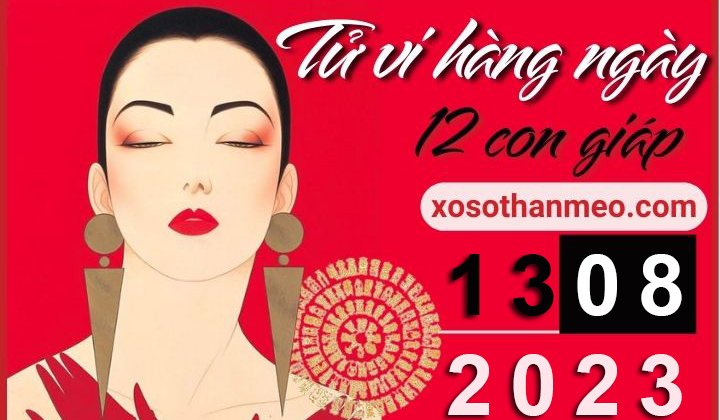 Tử vi hàng ngày – Xem tử vi 12 con giáp ngày 13/08/2023