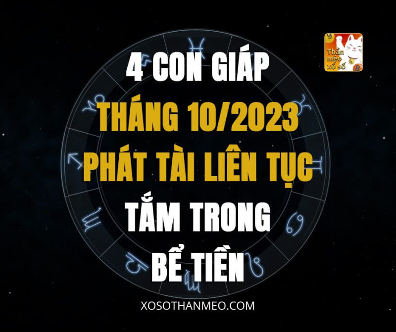 4 con giáp tháng 10/2023 phát tài liên tục, tắm trong bể tiền