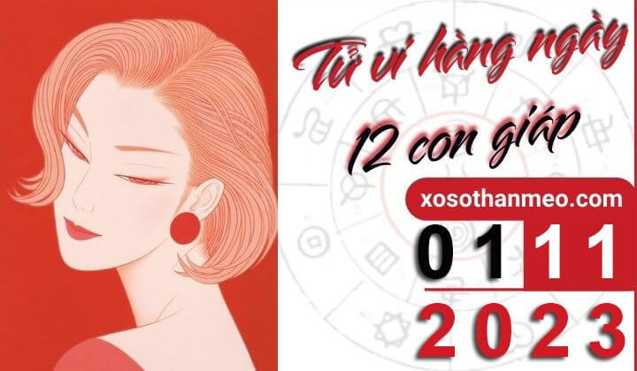 Tử vi hàng ngày – Xem tử vi 12 con giáp ngày 01/11/2023