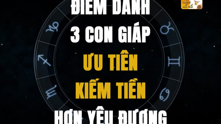 Điểm danh 3 con giáp ưu tiên kiếm tiền hơn yêu đương