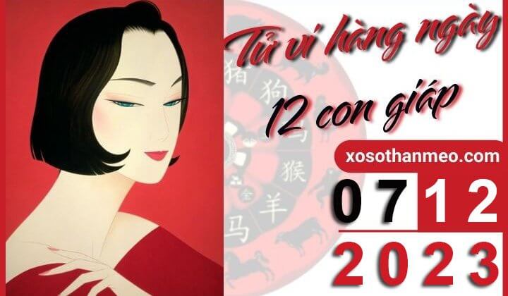 Tử vi hàng ngày – Xem tử vi 12 con giáp ngày 7/12/2023