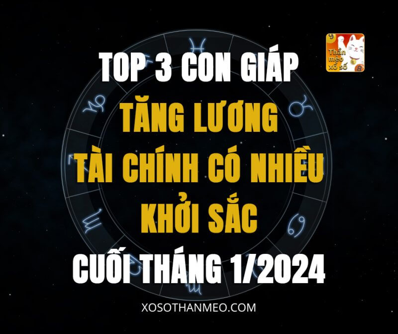 Top 3 con giáp tăng lương, tài chính có nhiều khởi sắc cuối tháng 1/2024