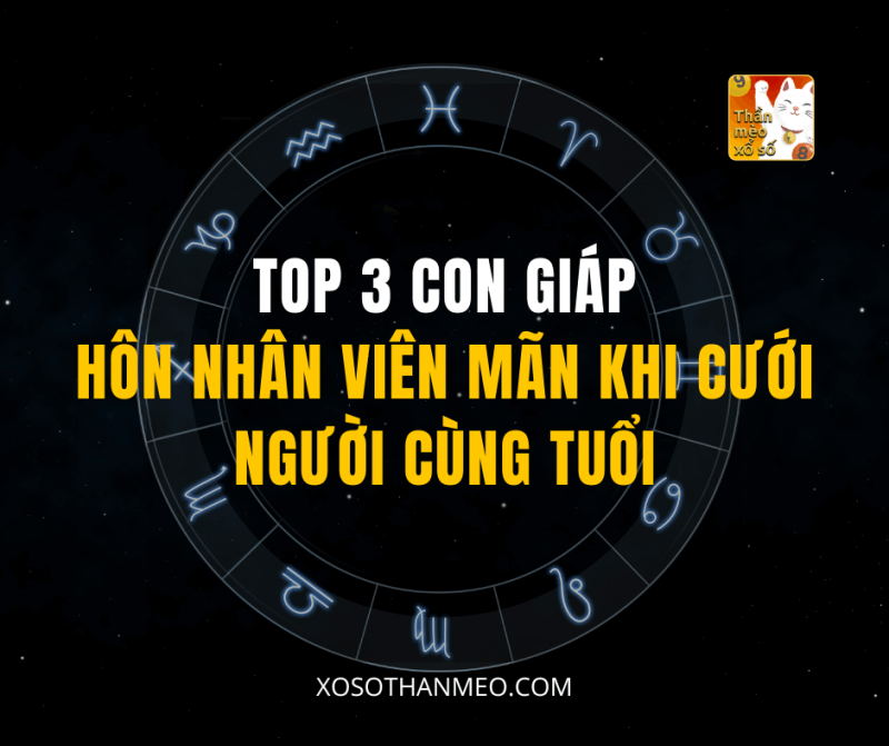 Top 3 con giáp có hôn nhân viên mãn khi cưới người cùng tuổi