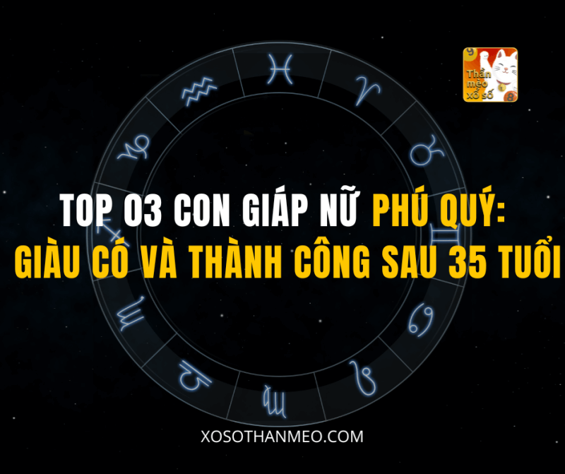 Top 03 Con Giáp Nữ Phú Quý: Giàu Có và Thành Công Sau 35 Tuổi