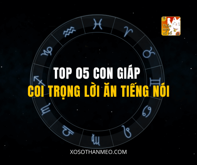 TOP 05 CON GIÁP COI TRỌNG LỜI ĂN TIẾNG NÓI