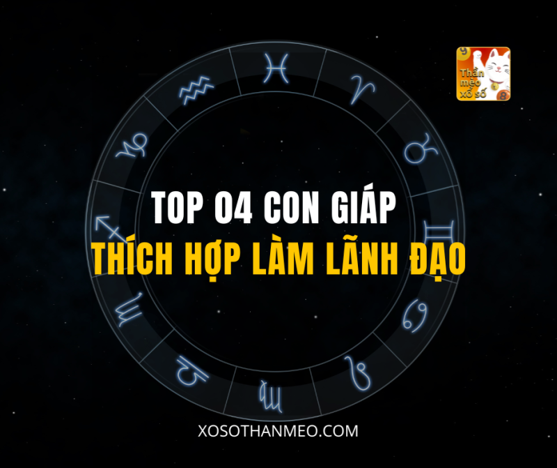 TOP 04 CON GIÁP THÍCH HỢP LÀM LÃNH ĐẠO