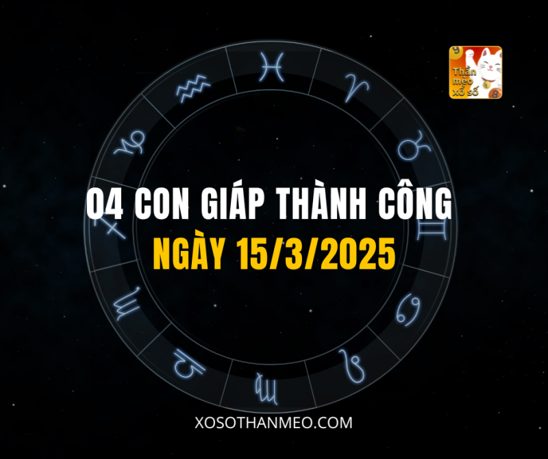04 CON GIÁP THÀNH CÔNG NGÀY 15/3/2025