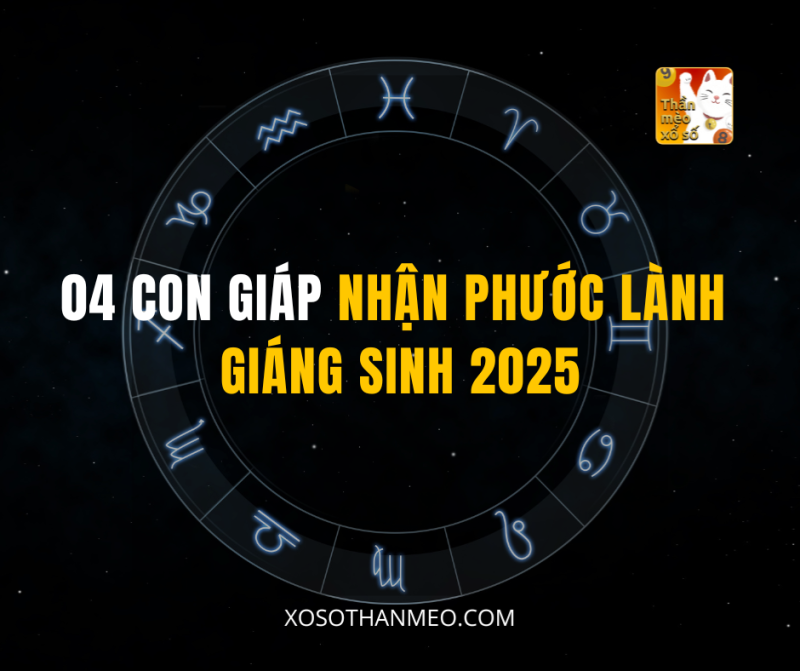04 CON GIÁP NHẬN PHƯỚC LÀNH GIÁNG SINH 2025