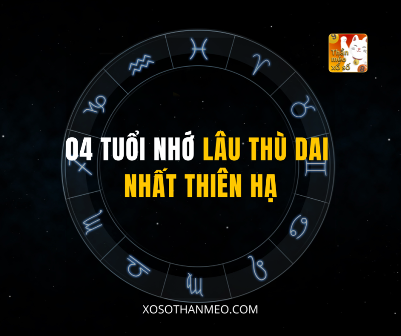 04 TUỔI NHỚ LÂU THÙ DAI NHẤT THIÊN HẠ