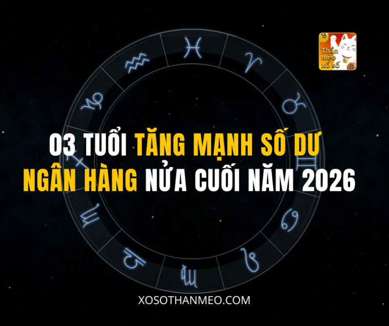 03 TUỔI TĂNG MẠNH SỐ DƯ NGÂN HÀNG NỬA CUỐI NĂM 2026